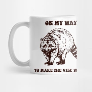 on my way to make the vibe weird Mug